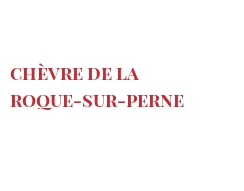 Fromages du monde - Chèvre de La Roque-sur-Perne
